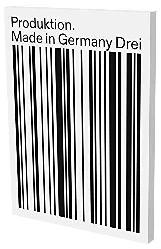 9783864422089: Production. Made in Germany Three: Kat. Kestner Gesellschaft, Kunstverein Hannover, Sprengel Museum Hannover