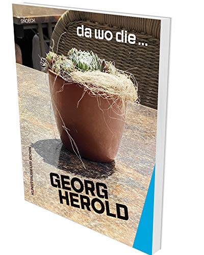 Stock image for Georg Herold: da wo die . (German/English) for sale by Antiquariat UEBUE
