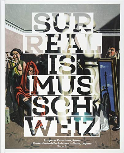 Imagen de archivo de Surrealismus Schweiz (deutsch) a la venta por Antiquariat UEBUE