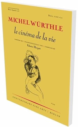 Stock image for MIchel Wrthle: le cinma de la vie: zusammengestellt von Fabrice Hergott for sale by Revaluation Books