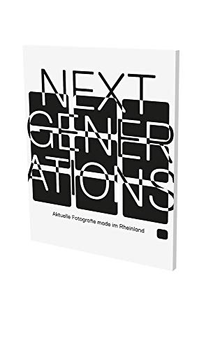 9783864422829: Next generations: Contemporary Photography made in the Rhineland