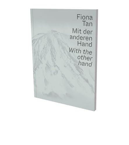 Beispielbild fr Tan, Fiona: Mit der anderen Hand; Teil: Band 1., Ausstellungskatalog zum Verkauf von Buchhandlung Neues Leben