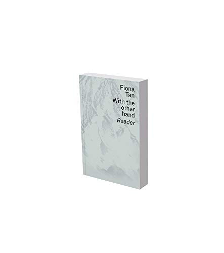 9783864423260: Fiona Tan: With the Other Hand: Text Reader of the Museum Der Moderne Salzburg and Kunsthalle Krems (Museum Der Moderne Salzburg / Kunsthalle Krems)