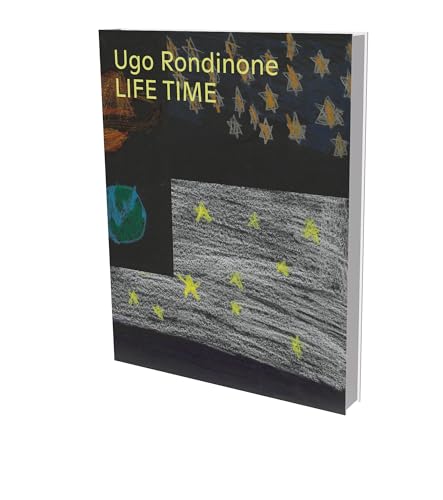 Stock image for Ugo Rondinone: Life Time: Cat. Schirn Kunsthalle Frankfurt for sale by GoldenWavesOfBooks