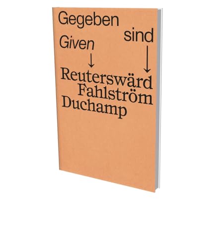 Imagen de archivo de Gegeben sind  Reuterswrd Fahlstrm Duchamp a la venta por GreatBookPrices