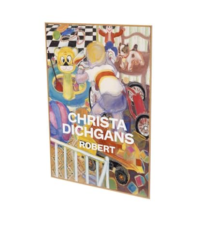 Beispielbild fr Christa Dichgans: Robert: Cat. Cfa Contemporary Fine Arts Berlin zum Verkauf von Monster Bookshop