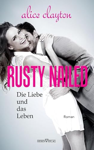 Beispielbild fr Rusty Nailed - Die Liebe und das Leben: The Cocktail Series 02 zum Verkauf von medimops