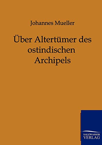 Stock image for ber Altertmer des ostindischen Archipels (German Edition) for sale by Lucky's Textbooks