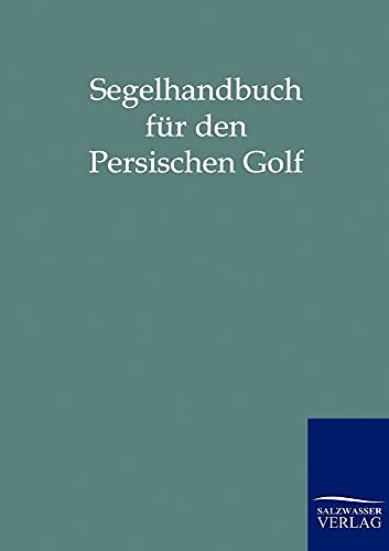 Stock image for Segelhandbuch für den Persischen Golf for sale by Ria Christie Collections