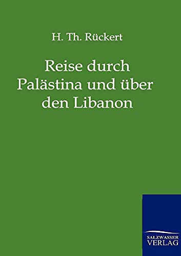 Stock image for Reise durch Palästina und über den Libanon for sale by Ria Christie Collections