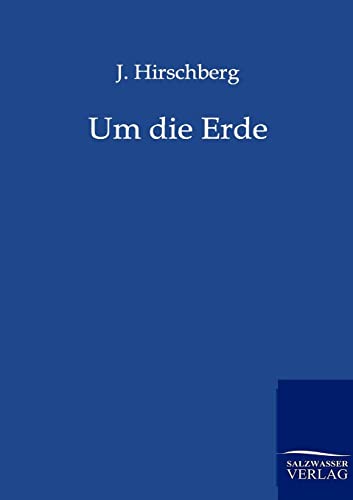 9783864441110: Um die Erde (German Edition)