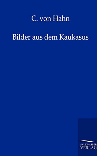 Stock image for Bilder aus dem Kaukasus for sale by PBShop.store US