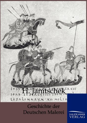 Geschichte der Deutschen Malerei (German Edition) - Janitschek, H