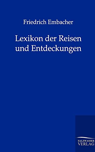 Stock image for Lexikon der Reisen und Entdeckungen for sale by Ria Christie Collections