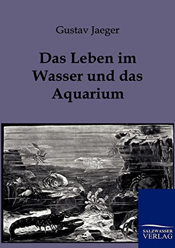 Stock image for Das Leben im Wasser und das Aquarium for sale by Chiron Media