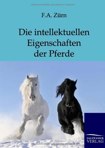 9783864444302: Die intellektuellen Eigenschaften der Pferde