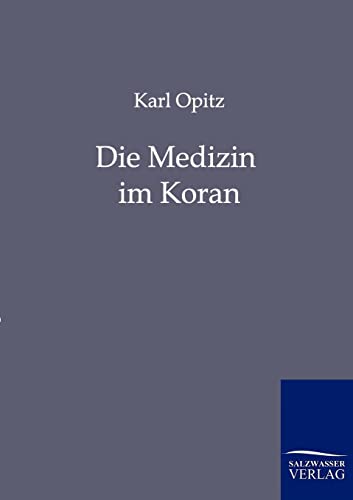 Stock image for Die Medizin im Koran for sale by Chiron Media