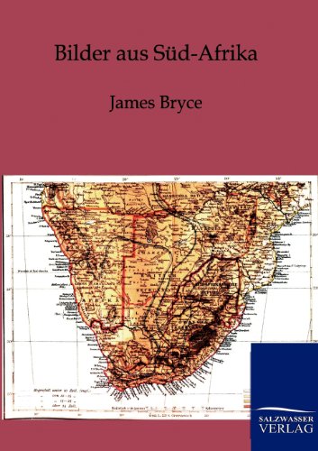 Bilder aus SÃ¼d-Afrika (German Edition) (9783864444920) by Bryce, James