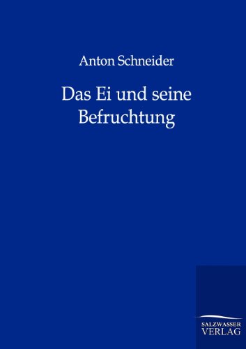 Stock image for Das Ei und seine Befruchtung (German Edition) for sale by Lucky's Textbooks