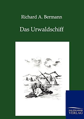 9783864445521: Das Urwaldschiff