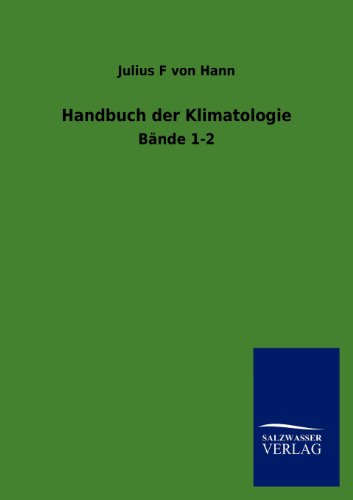 Handbuch der Klimatologie (German Edition) - Hann, Julius F Von