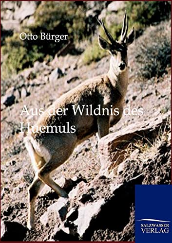 9783864446429: Aus der Wildnis des Huemuls