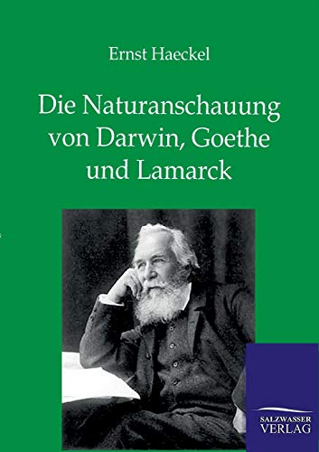 Stock image for Die Naturanschauung von Darwin, Goethe und Lamarck for sale by Chiron Media