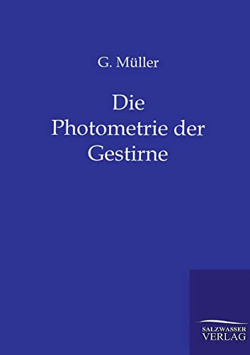 Die Photometrie der Gestirne - Müller, G.