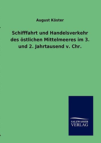 9783864446863: Schifffahrt und Handelsverkehr des stlichen Mittelmeeres im 3. und 2. Jahrtausend v. Chr. (German Edition)