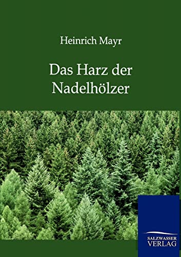 Beispielbild fr Das Harz der Nadelhlzer (German Edition) zum Verkauf von Lucky's Textbooks