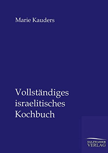 Beispielbild fr Vollstndiges israelitisches Kochbuch zum Verkauf von medimops