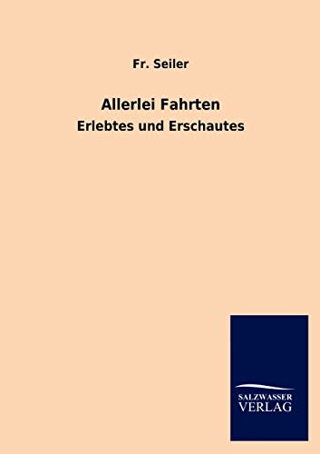 Beispielbild fr Allerlei Fahrten Erlebtes und Erschautes zum Verkauf von Buchpark