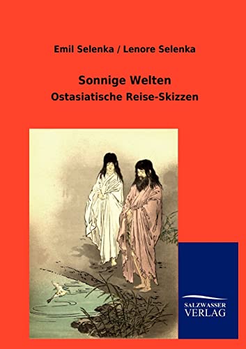 9783864447983: Sonnige Welten: Ostasiatische Reise-Skizzen