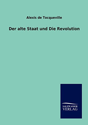 Stock image for Der alte Staat und Die Revolution for sale by Blackwell's