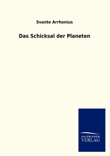 Das Schicksal der Planeten (German Edition) (9783864449192) by Arrhenius, Svante