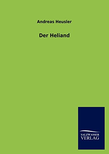 Der Heliand (German Edition) (9783864449574) by Heusler, Andreas