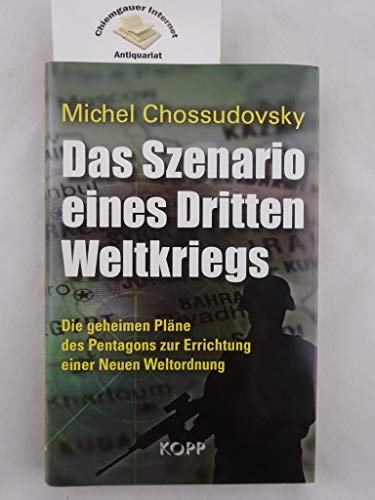 9783864450341: Das Szenario eines Dritten Weltkriegs: Die geheimen Plne des Pentagons zur Errichtung einer Neuen Weltordnung