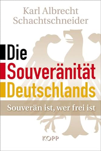 Die SouverÃ¤nitÃ¤t Deutschlands (9783864450433) by Karl Albrecht Schachtschneider