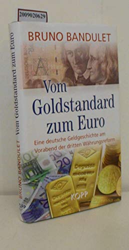 Stock image for Vom Goldstandard zum Euro: Eine deutsche Geldgeschichte am Vorabend der dritten Whrungsreform for sale by Trendbee UG (haftungsbeschrnkt)