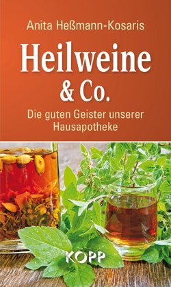 Imagen de archivo de Heilweine & Co. Die guten Geister unserer Hausapotheke. a la venta por Antiquariat Nam, UstId: DE164665634