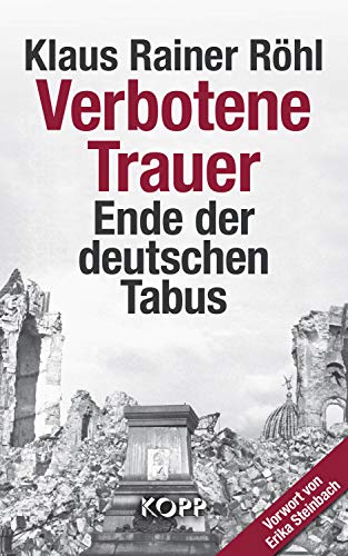9783864451515: Verbotene Trauer . Ende der deutschen Tabus .