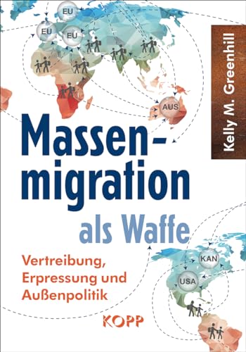 Massenmigration als Waffe - Kelly M. Greenhill