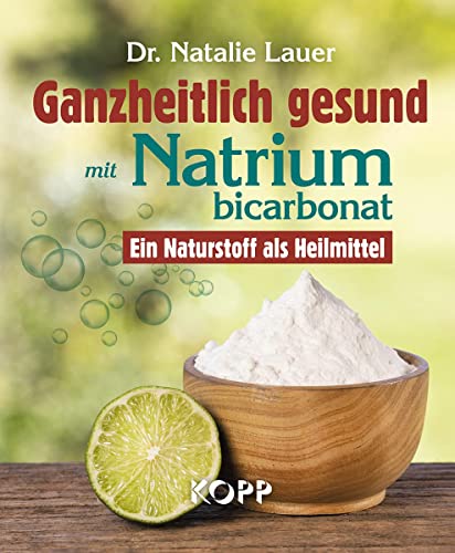 Stock image for Ganzheitlich gesund mit Natriumbicarbonat -Language: german for sale by GreatBookPrices