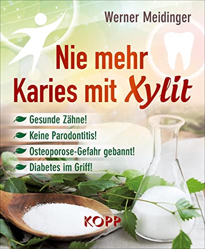 Beispielbild fr Nie mehr Karies mit Xylit zum Verkauf von rebuy recommerce GmbH