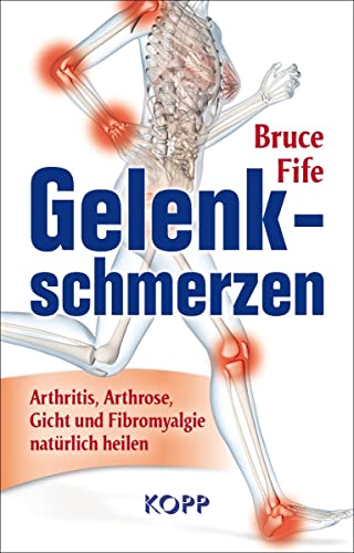 Beispielbild fr Gelenkschmerzen: Arthritis, Arthrose, Gicht und Fibromyalgie natrlich heilen zum Verkauf von medimops