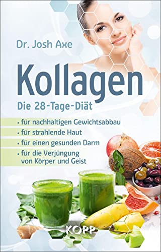 Beispielbild fr Kollagen ? Die 28-Tage-Dit: - fr nachhaltigen Gewichtsabbau - fr strahlende Haut - fr einen gesunden Darm - fr die Verjngung von Krper und Geist zum Verkauf von medimops