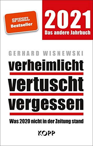 Beispielbild fr verheimlicht ? vertuscht ? vergessen 2021: Was 2020 nicht in der Zeitung stand zum Verkauf von medimops