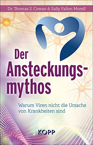 Stock image for Der Ansteckungsmythos: Warum Viren nicht die Ursache von Krankheiten sind for sale by Revaluation Books