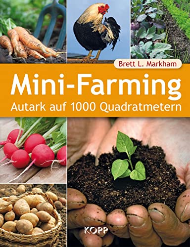 Beispielbild fr Mini-Farming: Autark auf 1000 Quadratmetern zum Verkauf von medimops