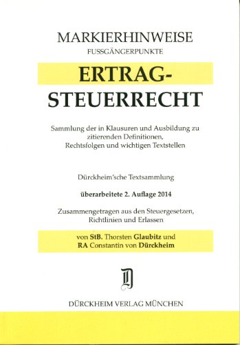 Beispielbild fr ERTRAGSTEUERRECHT Markierhinweise/Fugngerpunkte fr das Steuerberaterexamen Nr. 67 (2013/2014): Drckheim'sche Markierhinweise: Markieren Sie mit . in den Klausuren mit. Rechstand: Juli 2013 zum Verkauf von medimops